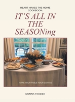 Heart Makes The Home Cookbook: IT'S ALL IN THE SEASONing 1638851999 Book Cover