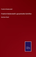 Friedrich Bodenstedt's gesammelte Schriften: Sechster Band 375254984X Book Cover