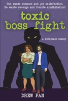 Toxic Boss Fight B0FGTZ1LT3 Book Cover