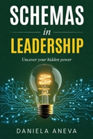 Schemas in Leadership: Uncover Your Hidden Power B0H7B4QSXH Book Cover