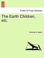 The Earth Children, etc. 124157443X Book Cover