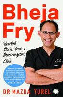 BHEJA FRY : HeartfeltStories from a Neurosurgeon’s Clinic 9353458811 Book Cover