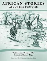 African Stories About The Tortoise 1463427263 Book Cover