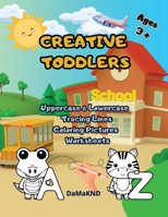 CREATIVE TODDLERS: Big Simple Letters, Uppercase & Lowercase , Tracing Lines, Coloring Pictures B0C5GLK14Z Book Cover