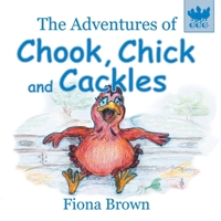 The Adventures of Chook, Chick and Cackles: The Spa Day 0648527816 Book Cover