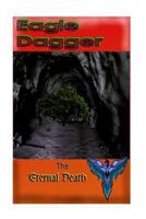 Eagle Dagger: Eternal Death 1726142639 Book Cover