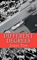 Different Degrees: A Caleb Joyner Mystery 1475249101 Book Cover