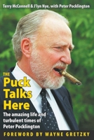 The Puck Talks Here: The amazing life & turbulent times of Peter Pocklington B0BYY65SB3 Book Cover