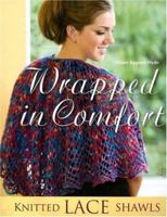 Wrapped in Comfort: Knitted Lace Shawls 1564777510 Book Cover