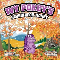 Ivy Pokey's Search For Honey B0DQVJG6QL Book Cover