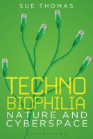 Technobiophilia: Nature and Cyberspace 1849660417 Book Cover