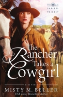 The Rancher Takes a Cowgirl 0692594019 Book Cover