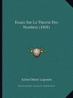 Essais Sur La Theorie Des Nombres (1808) 1167720547 Book Cover