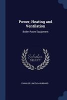 Power, Heating and Ventilation: Boiler Room Equipment 1021923559 Book Cover