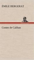 Contes de Caliban 1482044234 Book Cover