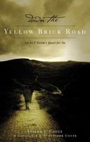 Down the Yellow Brick Road: An ALS Victim's Quest for Oz 1598865536 Book Cover