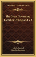 The Great Governing Families of England: Volume 2 1432681893 Book Cover