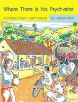 Where There Is No Psychiatrist (Books Beyond Words) 1909726834 Book Cover