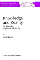 Knowledge and Reality: An Essay in Positive Philosophy 0792349393 Book Cover
