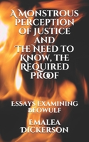 A Monstrous Perception of Justice and Beowulf's Art of the Beot 1705381855 Book Cover