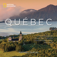 Québec: A photographic road trip through Canada's beautiful province 142621927X Book Cover