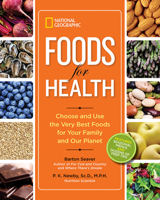 Foods for Health: Choose and Use the Very Best Foods for Your Family and Our Planet 1426212755 Book Cover