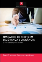 TRAÇADOR DE PERFIS EM SEGURANÇA E VIGILÂNCIA: O que toda empresa deve ter 6202770899 Book Cover