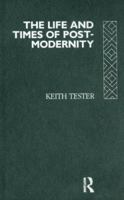 The Life and Times of Postmodernity 0415098327 Book Cover