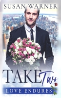 Take Two : Love Endures Series - Book 1 1948377411 Book Cover