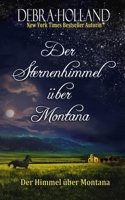 Der Sternenhimmel über Montana: Der Himmel über Montana (German Edition) 1939813735 Book Cover