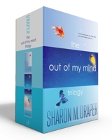 The Out of My Mind Trilogy (Paperback Boxed Set): Out of My Mind; Out of My Heart; Out of My Dreams (The Out of My Mind Series) B0GH842Z5T Book Cover