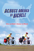 Across America by Bicycle: Alice and Bobbi's Summer on Wheels 0299248844 Book Cover
