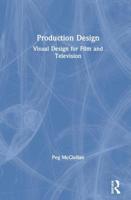 Production Design: Visual Design for Film and Television 1138185434 Book Cover