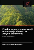 Fiasko umowy spolecznej i obserwacja chaosu w Afryce Środkowej 6203334146 Book Cover