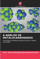 A Análise de Metalocarboranos (Portuguese Edition) 6208629381 Book Cover