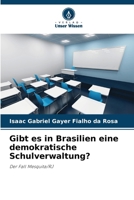 Gibt es in Brasilien eine demokratische Schulverwaltung? (German Edition) 620241684X Book Cover