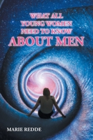What All Young Women Need to Know about Men 1662468806 Book Cover