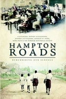 Hampton Roads:: Remembering Our Schools 159629602X Book Cover