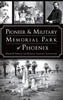 Pioneer and Military Memorial Park of Phoenix 1467138037 Book Cover