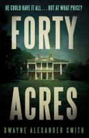 Forty Acres 1476730547 Book Cover