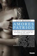 Amores Patrios: Las Más Conmovedoras Historias de Amor de la Argentina 987634658X Book Cover