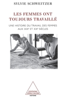 Les femmes ont toujours travaillé : Une histoire du travail des femmes aux XIXe et XXe siècles 2738110673 Book Cover