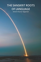 The Sanskrit Roots of Language 1070612448 Book Cover