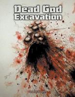 Dead God Excavation 1719484228 Book Cover