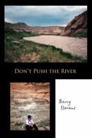 Don't Push the River (It Flows By Itself) 0911226079 Book Cover