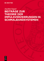 Beiträge Zur Theorie Der Impulsverzerrungen in Schmalbandsystemen 3112762126 Book Cover