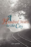 A Hundred Miles to the City 1434317315 Book Cover