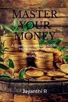 Master Your Money: A Comprehensive Guide to Personal Finance and Frugal Living B0DSBLFQ51 Book Cover