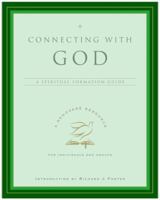 Connecting with God: A Spiritual Formation Guide (Renovare Spiritual Formation Guides) 0060841230 Book Cover