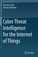 Cyber Threat Intelligence for the Internet of Things 3030458571 Book Cover